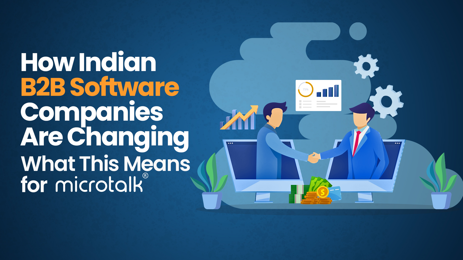 How Indian B2B Software Companies Are Changing — What This Means for Microtalk